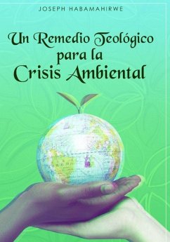 Cover Un Remedio Teológico para la Crisis Ambiental (eBook, ePUB)