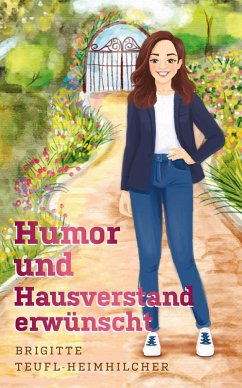 Humor und Hausverstand erwünscht (eBook, ePUB) - Teufl-Heimhilcher, Brigitte