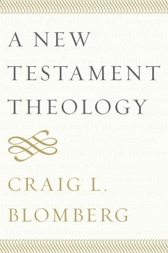 A New Testament Theology (eBook, ePUB) - Blomberg, Craig L.