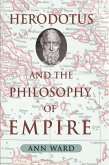 Herodotus and the Philosophy of Empire (eBook, PDF)