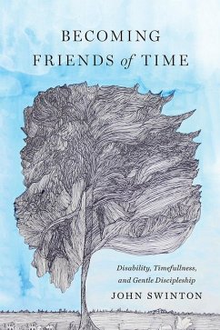 Becoming Friends of Time (eBook, ePUB) - Swinton, John