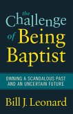 The Challenge of Being Baptist (eBook, PDF)