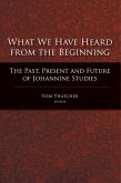 What We Have Heard from the Beginning (eBook, PDF)