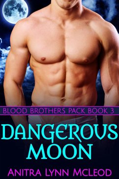 Cover Dangerous Moon (Blood Brothers Pack, #3) (eBook, ePUB)