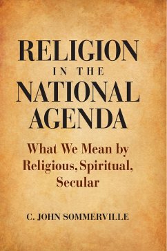 Religion in the National Agenda (eBook, PDF) - Sommerville, C. John