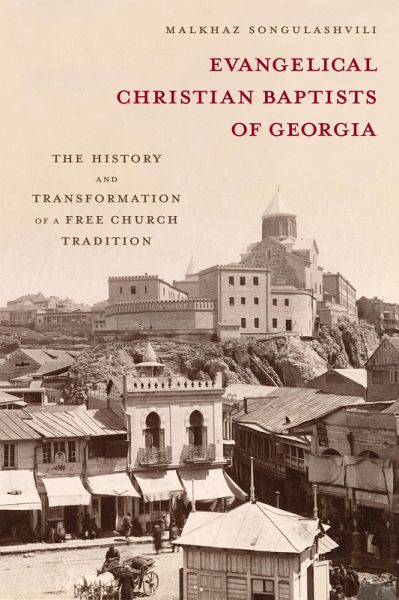 Evangelical Christian Baptists of Georgia (eBook, PDF) Evangelical Christian Baptists of Georgia (eBook, PDF)