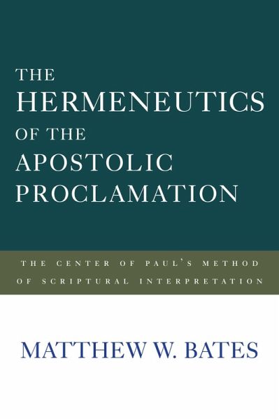 The Hermeneutics of the Apostolic Proclamation (eBook, PDF) The Hermeneutics of the Apostolic Proclamation (eBook, PDF)