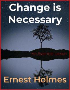 Change is Necessary (eBook, ePUB) - Holmes, Ernest