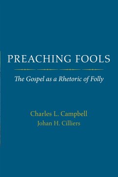 Preaching Fools (eBook, PDF) - Campbell, Charles L.; Cilliers, Johan H.