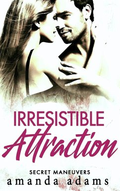 Irresistible Attraction (Secret Maneuvers, #2) (eBook, ePUB) - Adams, Amanda