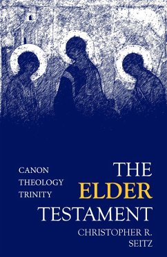 The Elder Testament (eBook, ePUB) - Seitz, Christopher R.