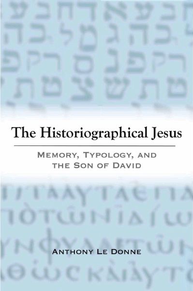 The Historiographical Jesus (eBook, PDF) The Historiographical Jesus (eBook, PDF)
