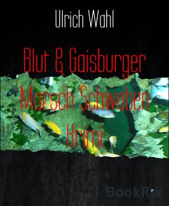 Blut & Gaisburger Marsch Schwaben Krimi (eBook, ePUB) - Wahl, Ulrich