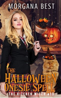 The Halloween Onesie Spell (The Kitchen Witch, #13) (eBook, ePUB) - Best, Morgana