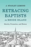 Retracing Baptists in Rhode Island (eBook, PDF)