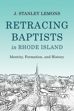 Retracing Baptists in Rhode Island (eBook, PDF) - Lemons, J. Stanley