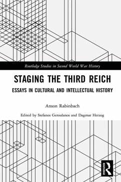 Staging the Third Reich (eBook, PDF) - Rabinbach, Anson