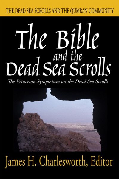 The Bible and the Dead Sea Scrolls (eBook, PDF) The Bible and the Dead Sea Scrolls (eBook, PDF)