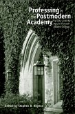 Professing in the Postmodern Academy (eBook, PDF)