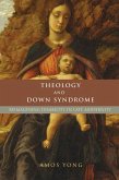 Theology and Down Syndrome (eBook, PDF)