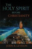 The Holy Spirit before Christianity (eBook, PDF)