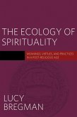 The Ecology of Spirituality (eBook, ePUB) The Ecology of Spirituality (eBook, ePUB)