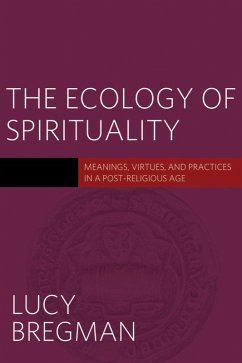 The Ecology of Spirituality (eBook, ePUB) - Bregman, Lucy