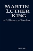 Martin Luther King and the Rhetoric of Freedom (eBook, PDF)