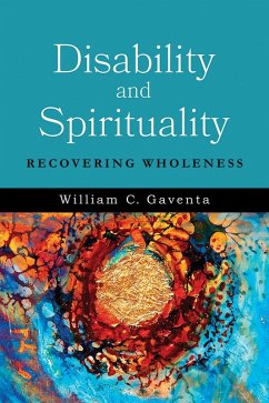 Disability and Spirituality (eBook, ePUB) - Gaventa, William C.