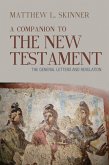 A Companion to the New Testament (eBook, ePUB) A Companion to the New Testament (eBook, ePUB)