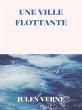 Une Ville Flottante (eBook, ePUB) - Bild 1