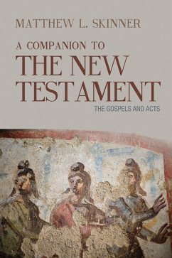 A Companion to the New Testament (eBook, ePUB) - Skinner, Matthew L.