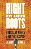 Right by Her Roots (eBook, PDF)