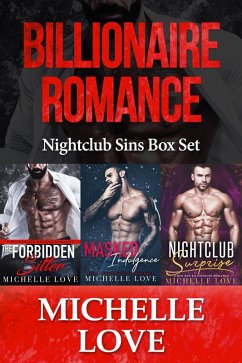 Billionaire Romance: Nightclub Sins Box Set (eBook, ePUB) - Love, Michelle Billionaire Romance: Nightclub Sins Box Set (eBook, ePUB) - Love, Michelle