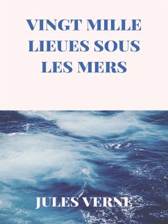 Vingt Mille Lieues sous les Mers (eBook, ePUB)