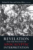 Revelation and the Politics of Apocalyptic Interpretation (eBook, PDF) Revelation and the Politics of Apocalyptic Interpretation (eBook, PDF)