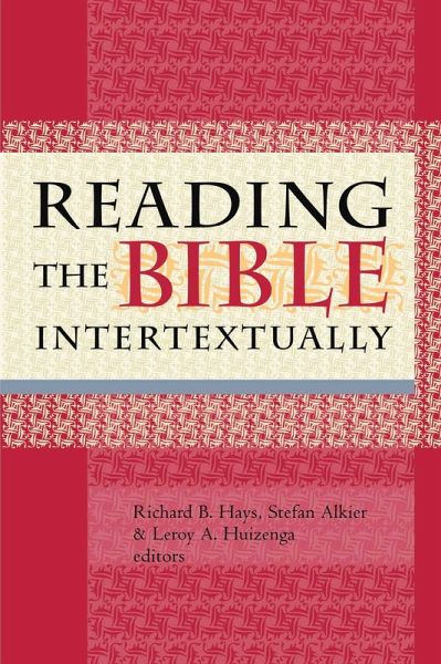 Reading the Bible Intertextually (eBook, PDF) Reading the Bible Intertextually (eBook, PDF)