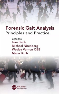 Forensic Gait Analysis (eBook, ePUB) - Birch, Ivan; Nirenberg, Michael; Vernon, Wesley; Birch, Maria