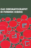 Gas Chromatography In Forensic Science (eBook, PDF)