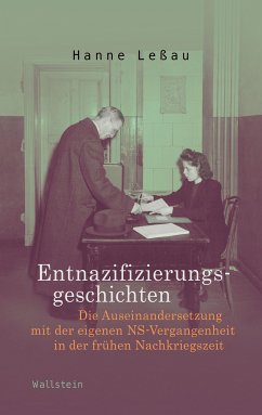 Entnazifizierungsgeschichten (eBook, PDF) - Leßau, Hanne