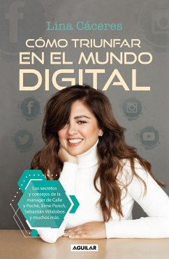 Cómo Triunfar En El Mundo Digital / How to Succeed in the Digital World - Cáceres, Lina