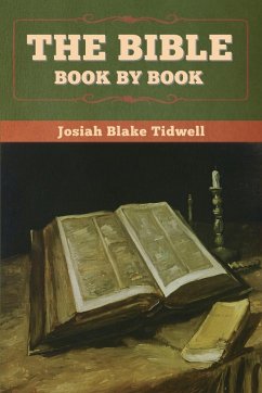 The Bible Book by Book - Tidwell, Josiah Blake