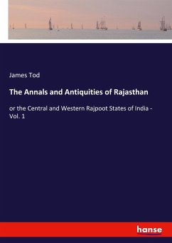 The Annals and Antiquities of Rajasthan - Tod, James