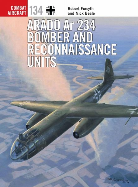 Arado Ar 234 Bomber and Reconnaissance Units (eBook, ePUB) Arado Ar 234 Bomber and Reconnaissance Units (eBook, ePUB)