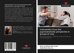 Intervention from the psychodramatic perspective in groups of men - Ferrarotti, Patricia Silvana;García, Stella Maris