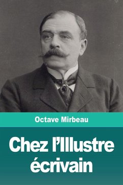 Chez l'Illustre écrivain - Mirbeau, Octave