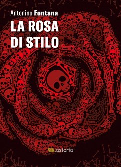 La Rosa di Stilo (eBook, ePUB) - Fontana, Antonino