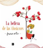 La Belleza de Las Ilusiones / The Beauty of Illusions