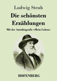 Die schönsten Erzählungen - Steub, Ludwig