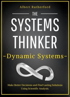 The Systems Thinker - Dynamic Systems (The Systems Thinker Series, #5) (eBook, ePUB) - Rutherford, Albert